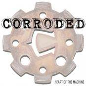 Corroded (SWE) : Heart of the Machine